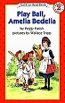 Play Ball, Amelia Bedelia